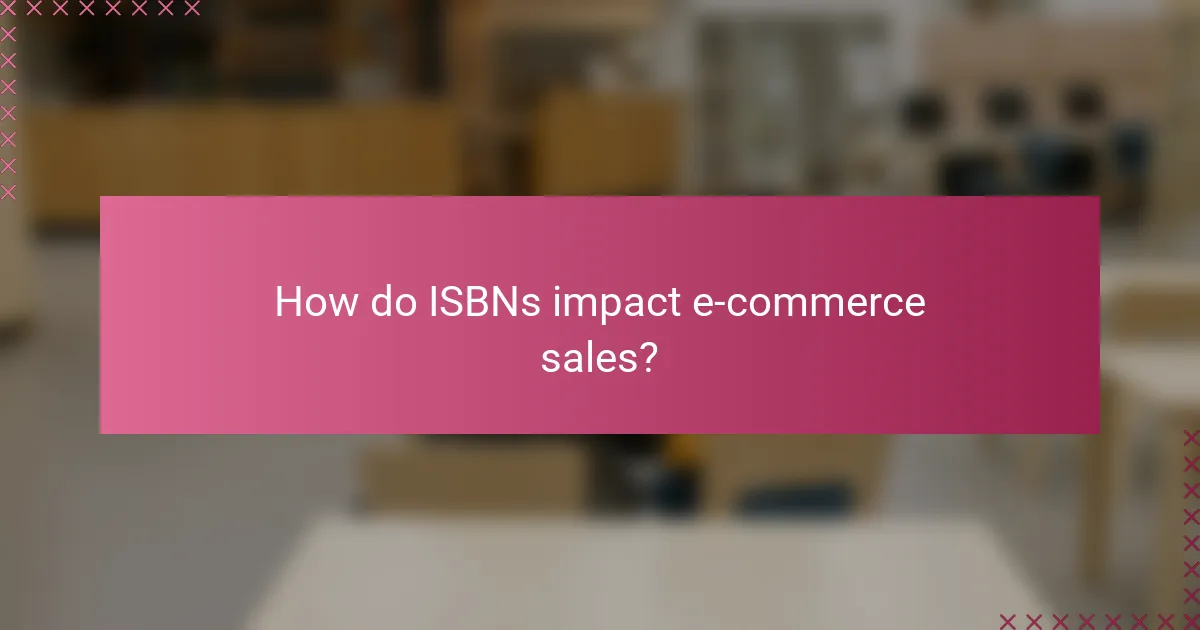 How do ISBNs impact e-commerce sales?