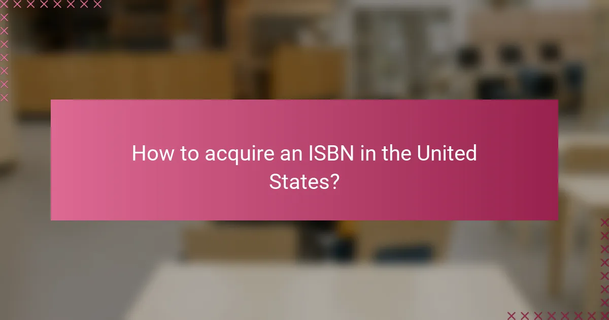 How to acquire an ISBN in the United States?