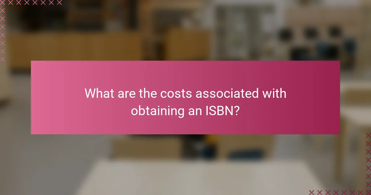 What are the costs associated with obtaining an ISBN?